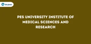 PES University Institute of Medical Sciences and Research