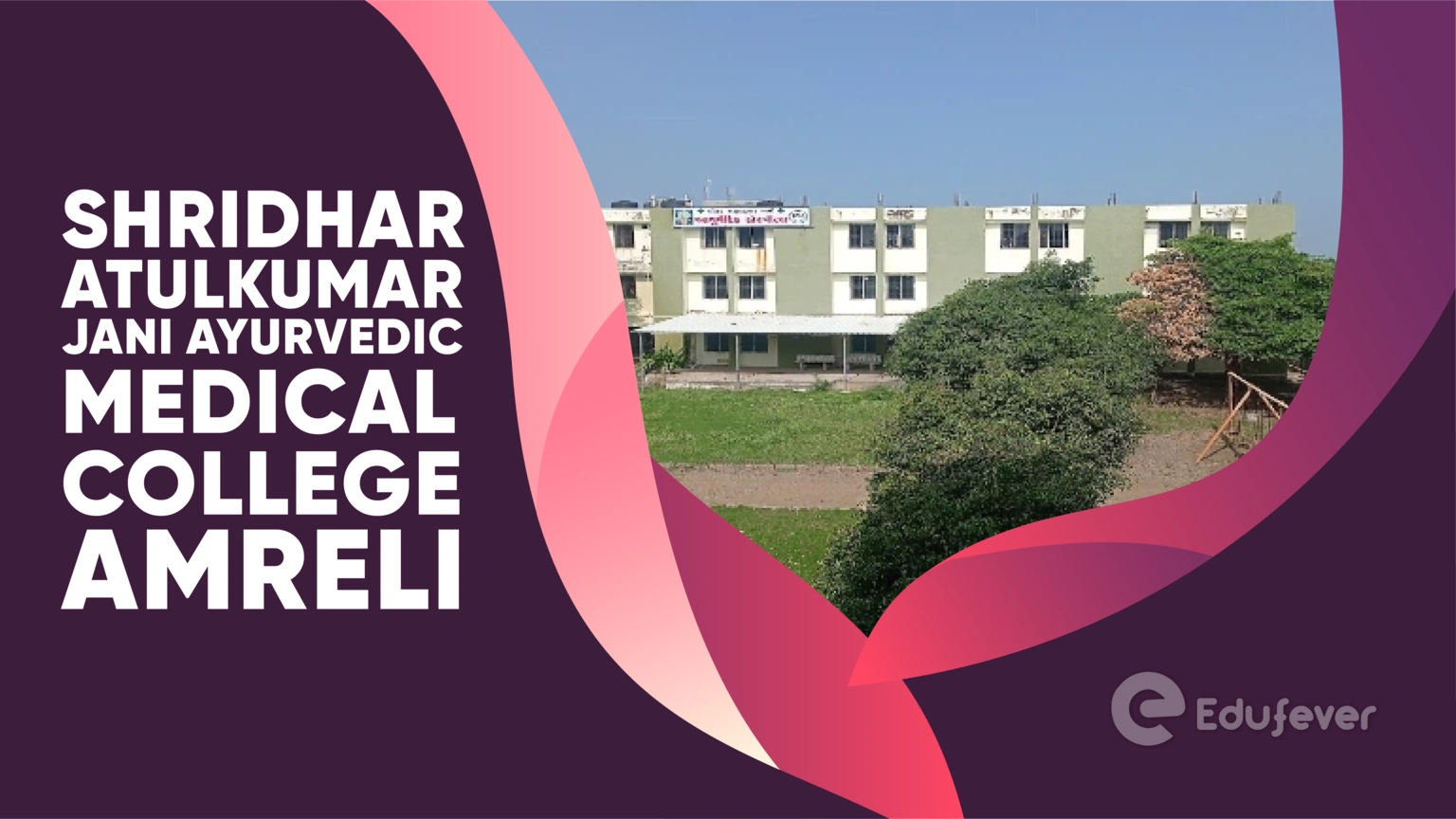 Shridhar Atulkumar Jani Ayurvedic Medical College Amreli