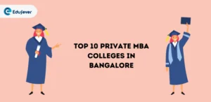 Top 10 Private MBA Colleges in Bangalore