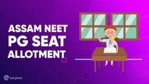 Assam NEET PG Seat Allotment