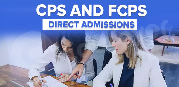 CPS and FCPS Direct Admissions-