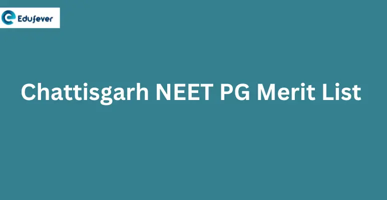 Chattisgarh NEET PG Merit List