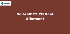 Delhi NEET PG Seat Allotment