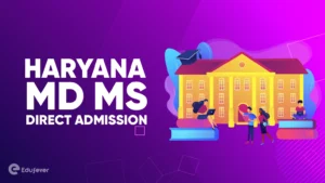 Haryana MD MS Direct Admission