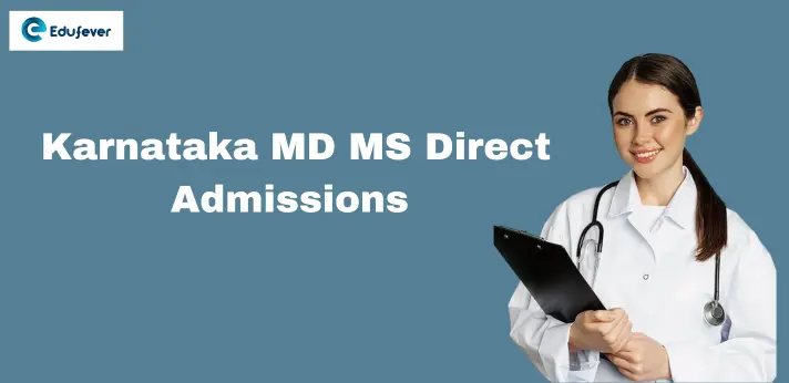 Karnataka MD MS Direct Admissions 2024