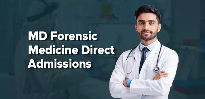 MD Forensic Medicine Direct Admissions-