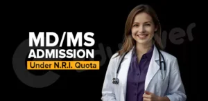 MD MS Admissions under NRI Quota