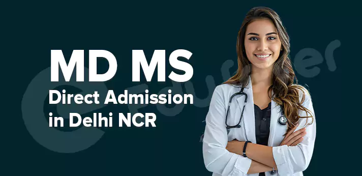 MD MS Direct Admission in Delhi NCR-