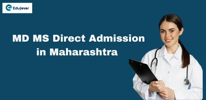 MD MS Direct Admission in Maharashtra 2024