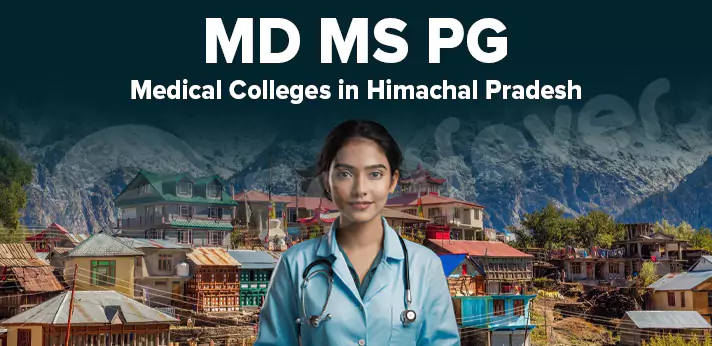 MD MS PG Medical Colleges in Himachal Pradesh-