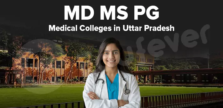 MD MS PG Medical Colleges in Uttar Pradesh-