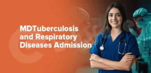 MD Tuberculosis and Respiratory Diseases Admission