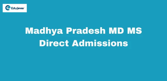 Madhya Pradesh MD MS Direct Admissions