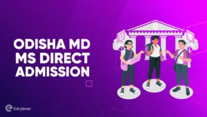 Odisha MD MS Direct Admission