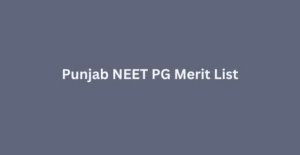 Punjab NEET PG Merit List