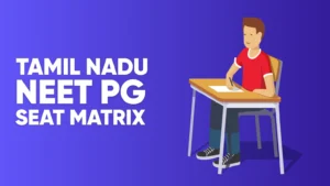 Tamil Nadu NEET PG Seat Matrix