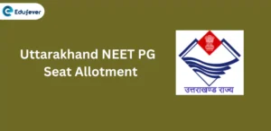 Uttarakhand NEET PG Seat Allotment