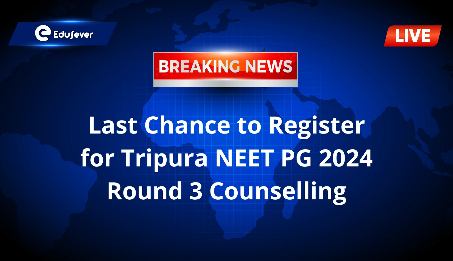 Last Chance to Register for Tripura NEET PG 2024 Round 3 Counselling