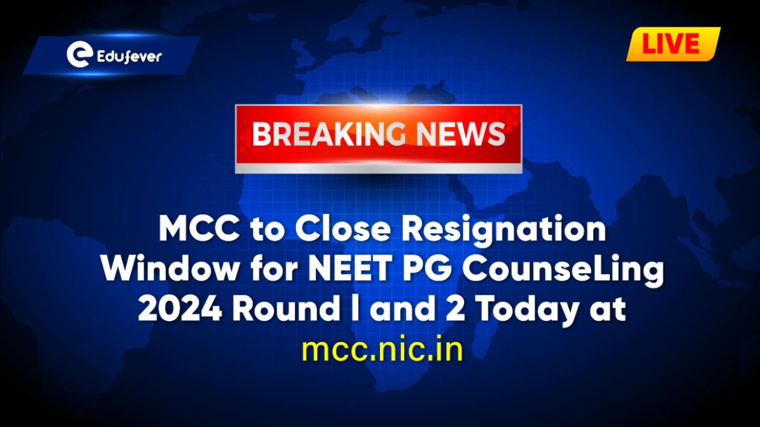 MCC to Close Resignation Window for NEET PG Counselling 2024 Round 1 and 2 Today at mcc.nic.in