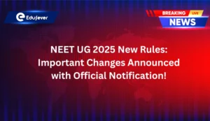 NEET UG 2025 New Rules