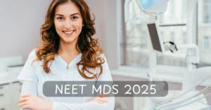 NEET MDS 2025 Application Begins Today at natboard.edu.in