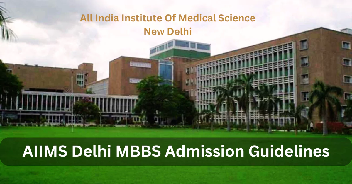 AIIMS Delhi MBBS Admission Guidelines