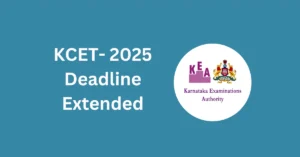 KCET 2025 deadline extended