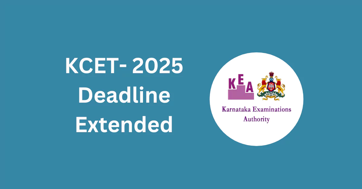 KCET 2025 deadline extended