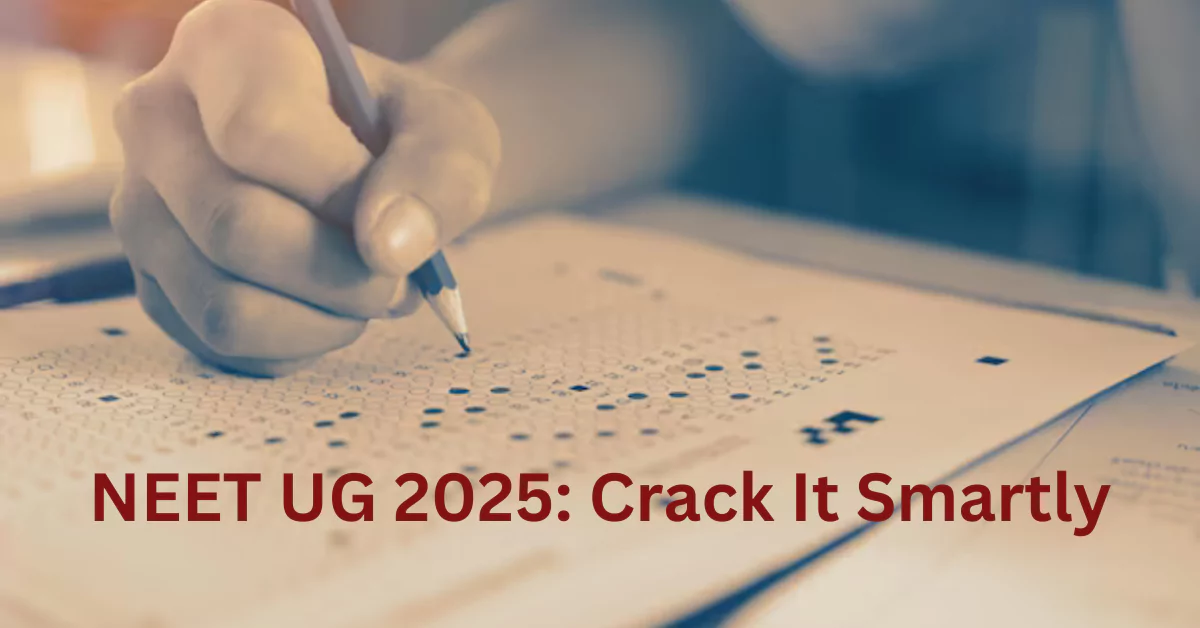 neet ug 2025 crack it smartly