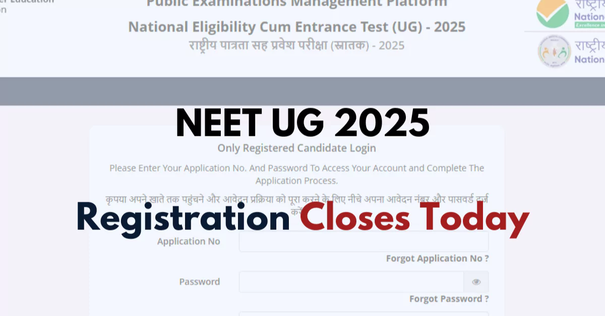 NEET UG 2025: Registration Closes Today; Last Chance To Apply!