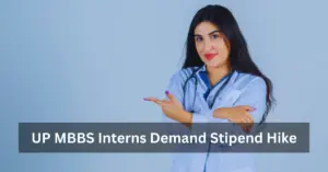 UP MBBS Interns Demand Higher Stipend, Cite Rising Costs